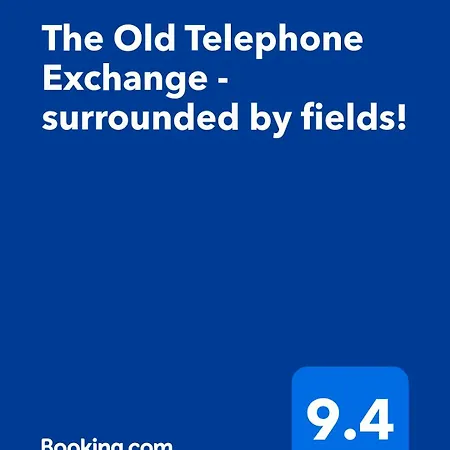 בית נופש The Old Telephone Exchange - Surrounded By Fields! הרוגייט